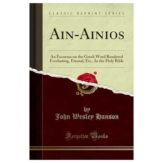 Aion-Aionios: An Excursus on the Greek Word Rendered Everlasting, Eternal, Etc., In the Holy Bible (Classic Reprint)