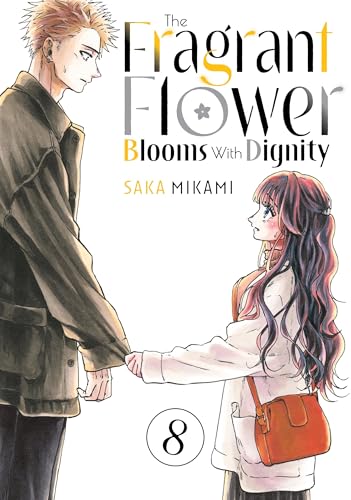 The Fragrant Flower Blooms With Dignity 8巻