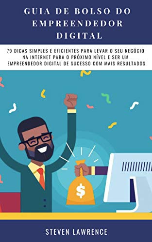 Guia De Bolso Do Empreendedor Digital: 79 Dicas Simples E Eficien...