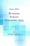  Business Screen Magazine, 1955, Vol. 16 (Classic Reprint)