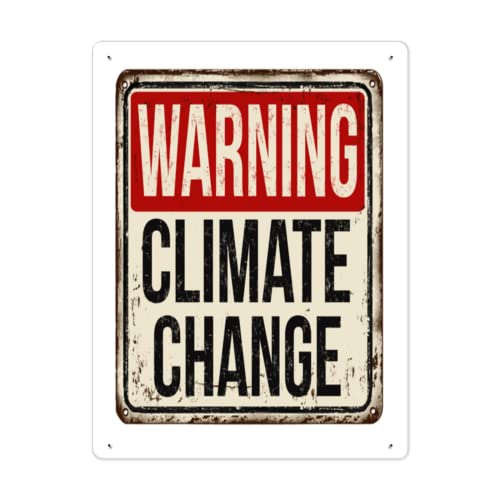 Metall Blechschild Klimawechsel Vintage Ruhige Metall Zeichen auf einem weißen Hintergrund Retro Home Kitchen Office Garten Wanddekoration Zinn Plaque8x12 Zoll(20cmx30cm)