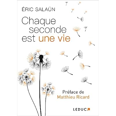 Chaque seconde est une vie