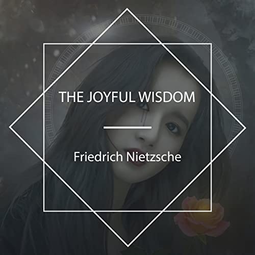 The Joyful Wisdom by Friedrich Nietzsche episode artwork