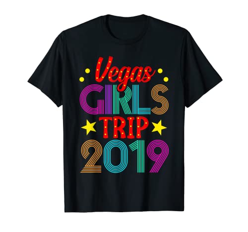 Vegas Girls Trip 2019 Escuadrón a juego de despedida de soltera vacaciones Camiseta