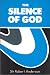 The Silence of God (Sir Robert Anderson Library Series)