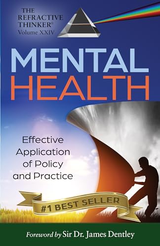 The Refractive Thinker® Vol. XXIV Mental Health: Chap 7: Creative Strategies to Improve the Global Economy and Mental Health Resulting From C****-19 (English Edition)