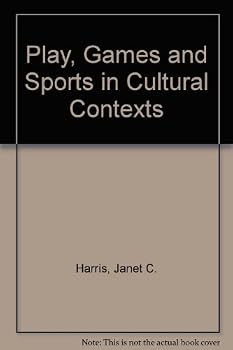 Paperback Play, Games and Sports in Cultural Contexts Book
