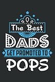 the best dads get promoted to pops gift for pops.pdf: lined journal ruled notebook, 6 x 9 inch, 120 pages