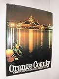 Orange County : a history and celebration