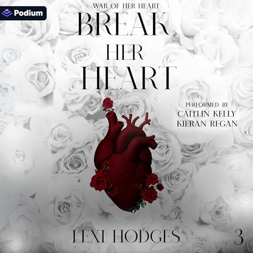 Break Her Heart Audiobook By Lexi Hodges cover art