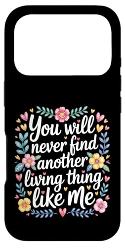You Will Never Find Another Living Thing Like Me - �X�}�z�P�[�X iPhone 17 Pro �p