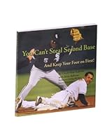 You Can't Steal Second Base And Keep Your Foot on First! B003BJMEVK Book Cover