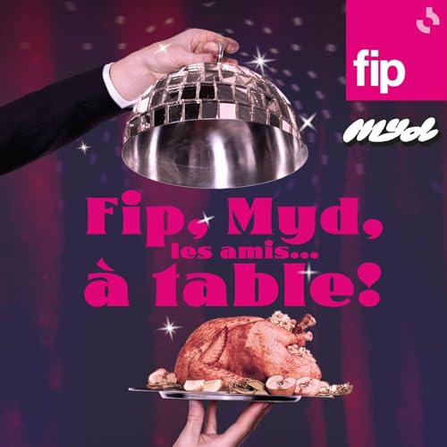 Fip, Myd, les amis&hellip; A table ! cover art