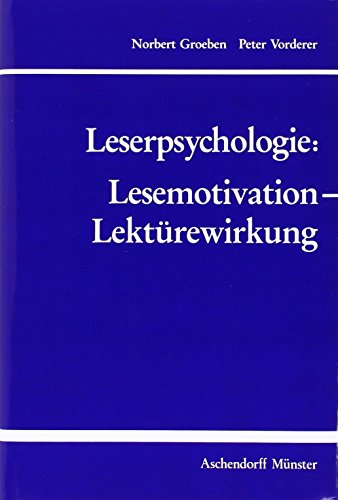 Leserpsychologie: Lesemotivation - Lektürewirkung
