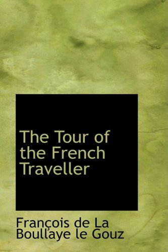 The Tour of the French Traveller      Hardcover – January 28, 2009