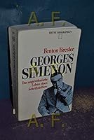 Georges Simenon. Das aufregende Leben eines außergewöhnlichen Mannes. 3453037936 Book Cover