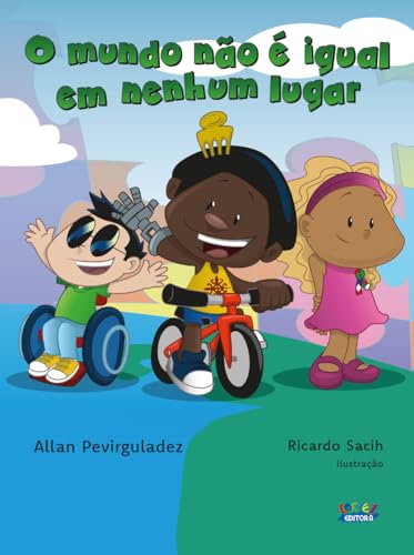 O mundo não é igual em nenhum lugar: