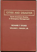 Cities and Disaster: North American Studies in Emergency Management 0398056358 Book Cover