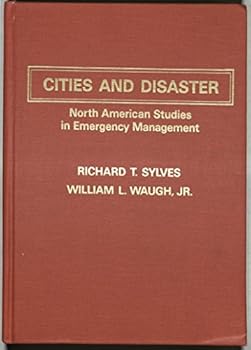 Cities and Disaster: North American Studies in Emergency Management