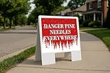 Danger Pine Needles Everywhere Christmas White Red Snow Trees Folding Plastic A-Frame Double Sided 23x23 in. Sign