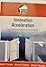 Innovation Acceleration: Transforming Organizational Thinking (Prentice Hall Entrepreneurship)
