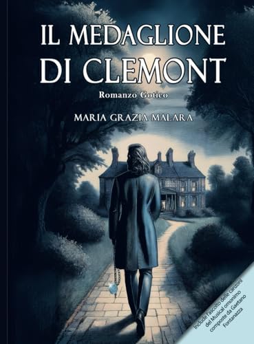 Il Medaglione di Clemont: Romanzo Gotico