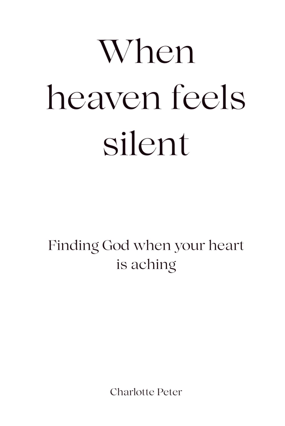 When heaven feels silent