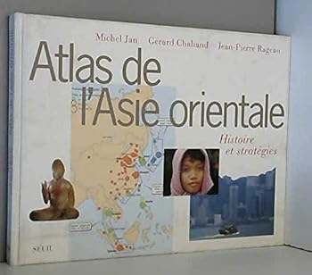 Paperback Atlas de l'Asie orientale: Histoire et strate´gies (French Edition) [French] Book