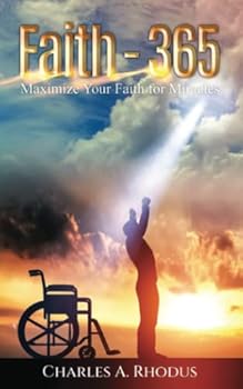 Paperback Faith - 365: Maximize Your Faith for Miracles (Faith and Miracles) Book