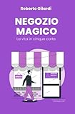 Negozio Magico: La vita in cinque carte