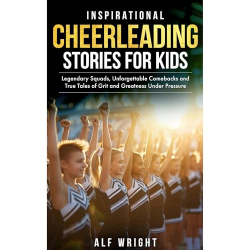 Inspirational Cheerleading Stories for Kids Audiolibro Por Alf Wright arte de portada