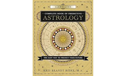 Llewellyn'S Complete Book Of Predictive Astrology: The Easy Way To Predict Your Future: 3 (Llewellyn'S Complete Book Series)