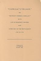 Cadillac's Village or Detroit Under Cadillac 0943112214 Book Cover