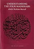 Understanding the Four Madhhabs: The Facts about Ijtihad and Taqlid