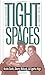 Tight Spaces (Singular Lives)