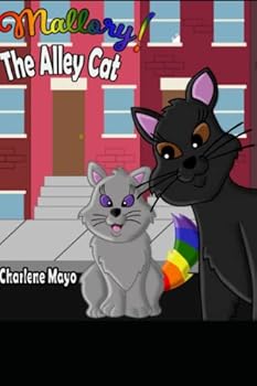 Paperback Mallory! The Alley Cat: A special tale about a special tail Book