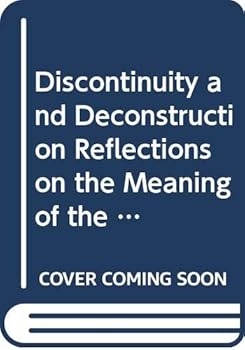 Paperback (Dis)Continuity and (De)Construction: Reflections on the Meaning of the Past in Crisis Situations Book