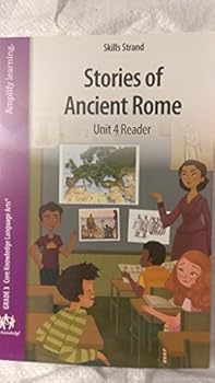 Paperback Skills Strand Stories Of Ancient Rome Unit 4 Reader, Grade 3 Core Knowledge Language Arts Book