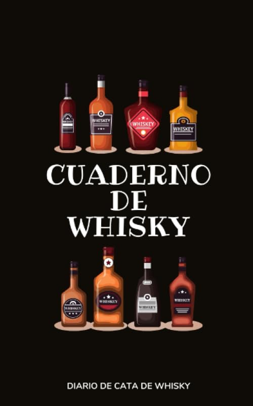 Cuaderno de Whisky: Diario de Cata de Whisky - Para Amantes del W...