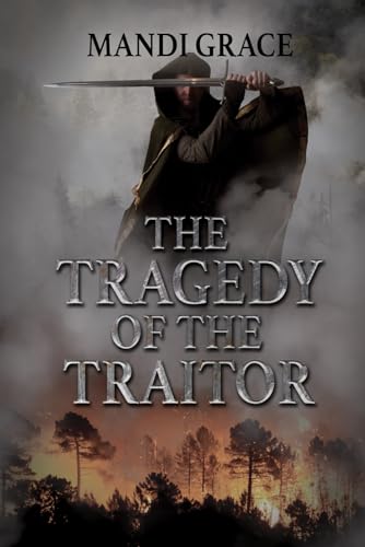 The Tragedy of the Traitor (A Robin Hood Story)