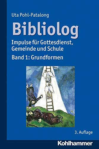 Bibliolog: Impulse für Gottesdienst, Gemeinde und Schule. Band 1: Grundformen Bibliolog: Impulse für Gottesdienst, Gemeinde und Schule. Band 1: Grundformen