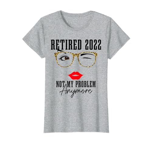 Product Image of the Retired 2022 Not My Problem Anymore Vintage Retirement T-Shirt