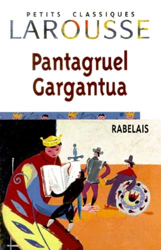 Pantagruel Gargantua (Petits Classiques Larousse) (French Edition)