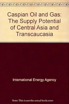 Paperback Caspian Oil and Gas: The Supply Potential of Central Asia and Transcaucasia Book