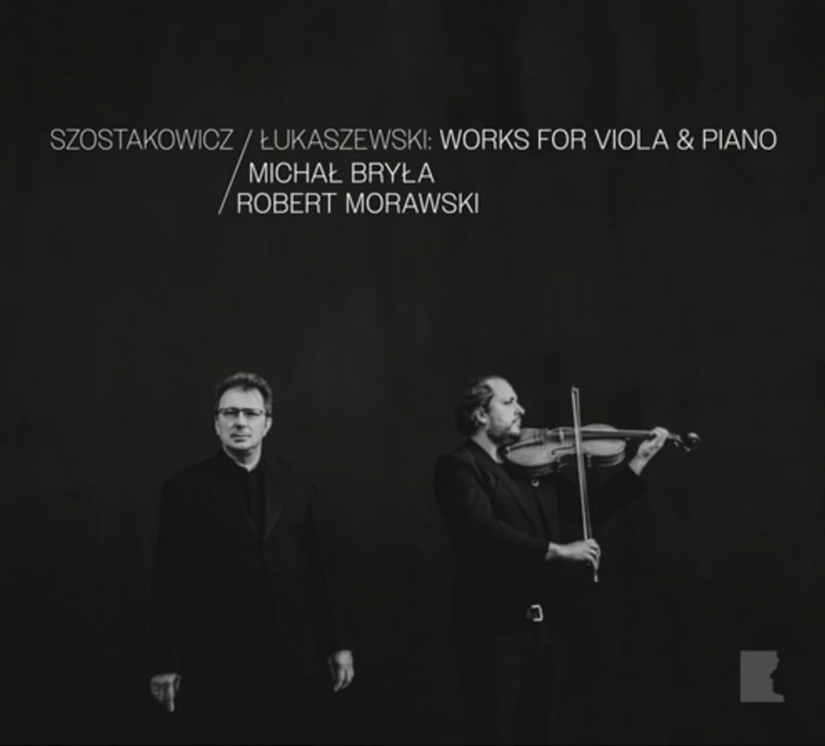 Dmitri Shostakovich; Pawel Lukaszewski: Works for Viola and Piano