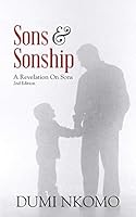 Sons & Sonship: A Revelation On Sons 2nd Edition 1482804174 Book Cover