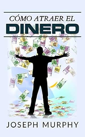 Cómo atraer el dinero (Traducción: David De Angelis)