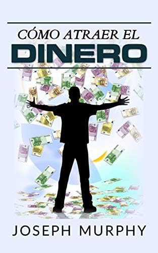 Cómo atraer el dinero (Traducción: David De Angelis)