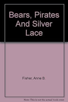 Hardcover Bears, Pirates And Silver Lace Book