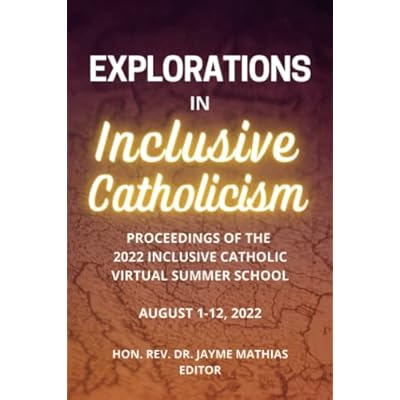 Explorations in Inclusive Catholicism